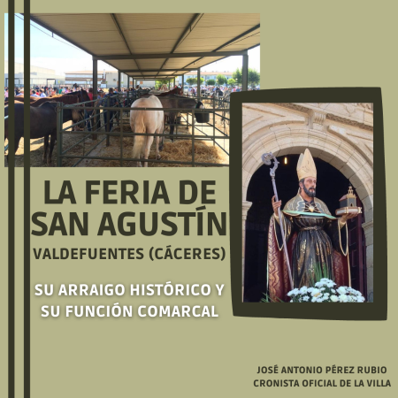 Imagen Crónicas de Valdefuentes. Capítulo 7. La Feria de San Agustín de Valdefuentes (Cáceres). Su arraigo histórico y su función comarcal.